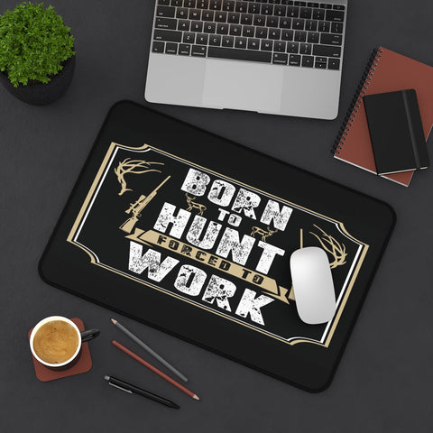 Born To Hunt Forced To Work